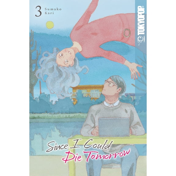 Since I Could Die Tomorrow, Volume 3, (Paperback)