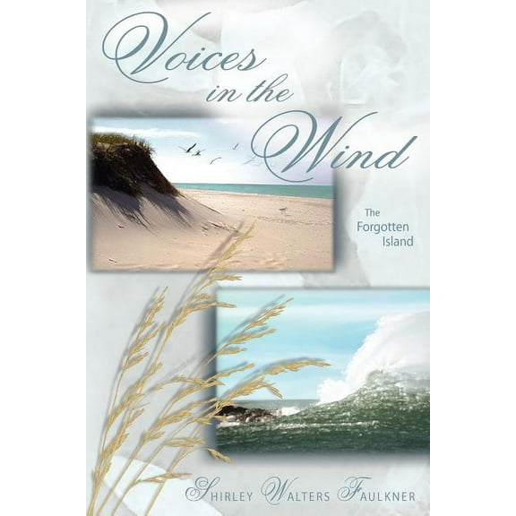 Voices in the Wind: The Forgotten Island, (Paperback)
