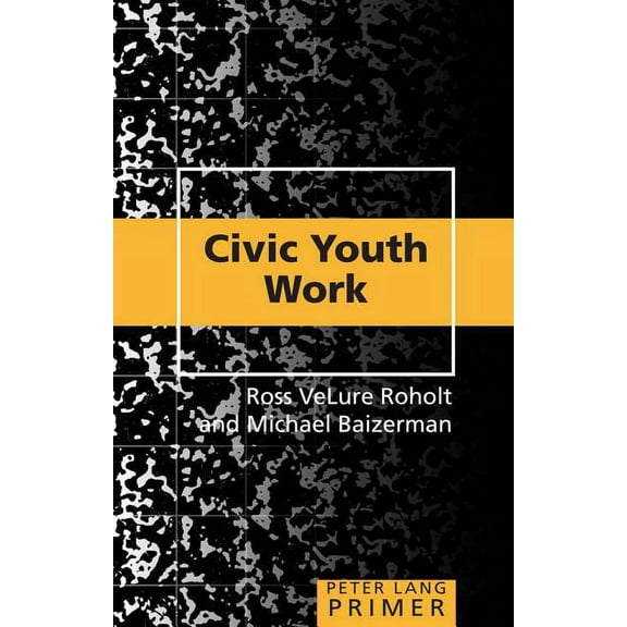 Peter Lang Primer Civic Youth Work Primer, Book 35, (Paperback)