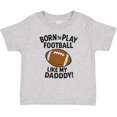 thumbnail image 3 of Inktastic Born to Play Like My Daddy Football Boys or Girls Baby T-Shirt, 3 of 5