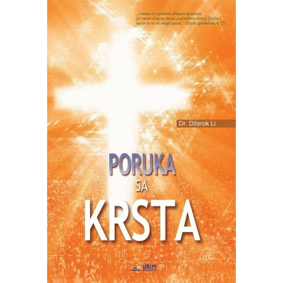 Poruka sa Krsta: The Message of the Cross (Bosnian), (Paperback)