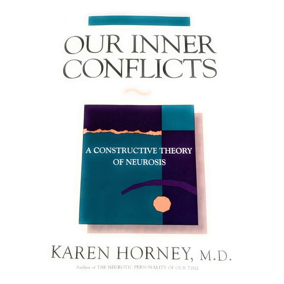 Pre-Owned Our Inner Conflicts: A Constructive Theory of Neurosis (Paperback) 0393309401 9780393309409
