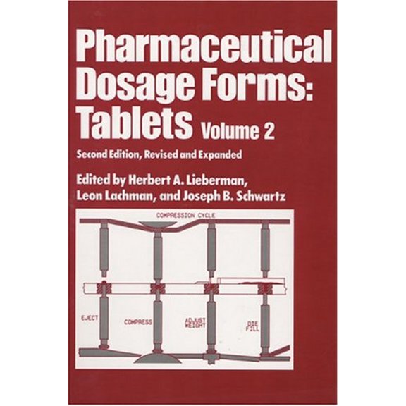 Pre-Owned Pharmaceutical Dosage Forms: Tablets, Second Edition -Volume 2 (Hardcover) by Herbert A Lieberman, Lieberman Lieberman, Herbert Lieberman