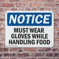 thumbnail image 4 of (2 Pack) Must Wear Gloves While Handling Food OSHA Notice Sign 24 Inch X 18 Inch Indoor / Outdoor Rust-Free Aluminum Metal Signs for Workplace, Workshop, and Construction Site, Made in, 4 of 8