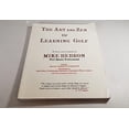 thumbnail image 1 of Pre-Owned The Art and Zen of Learning Golf, Third Edition, 9780962021411, 0962021415, Paperback, Pf edition, 1 of 1