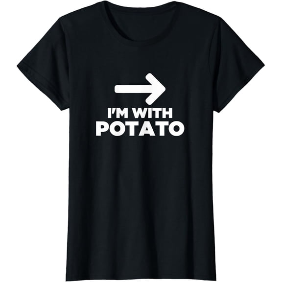 I'm With Potato With Arrow Pointing Funny Food Humor T-Shirt