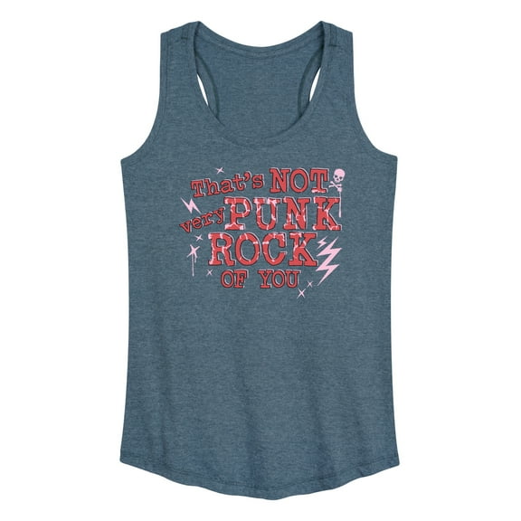 Instant Message - That's Not Very Punk Rock Of You - Women's Racerback Tank Top