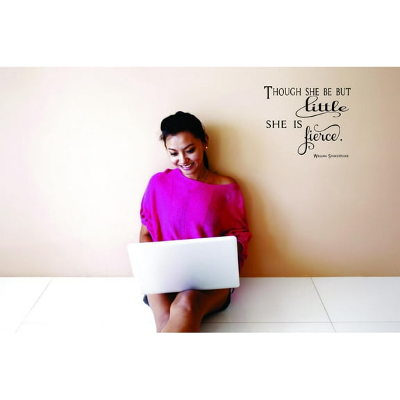 Decal Wall Sticker - Though She Be But Little She Is Fierce. William Shakespeare Quote Home Decor Picture Art 18x18 Inches
