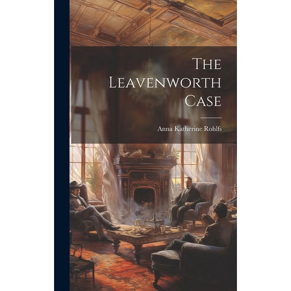 The Leavenworth Case (Hardcover)