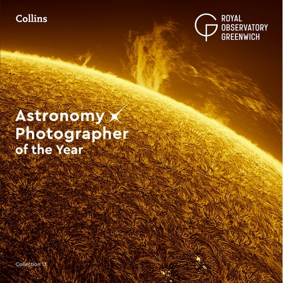 Astronomy Photographer of the Year: Collection 13, (Hardcover)