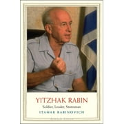 Jewish Lives: Yitzhak Rabin : Soldier, Leader, Statesman (Hardcover)