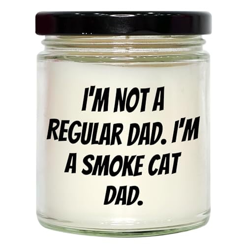 Smoke Cat Dad Gifts 9oz Vanilla Soy Candle - I'm Not A Regular Dad. I'm A Smoke Cat Dad., Birthday Unique Gifts, Gift for Men, Smoke Cat Lover Gifts