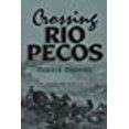 thumbnail image 1 of Crossing Rio Pecos (Chisholm Trail Series), 1 of 1