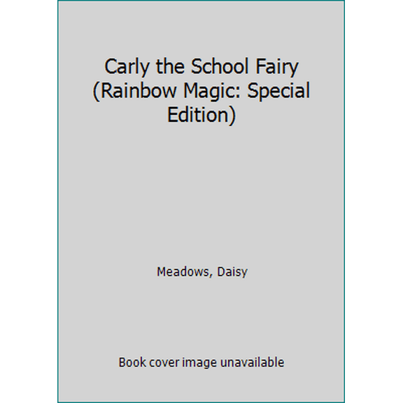 Pre-Owned Carly the School Fairy (Rainbow Magic: Special Edition) (Paperback) 0545708273 9780545708272