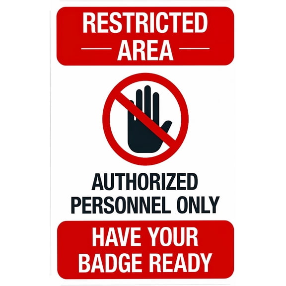 Restricted Area Authorized Personnel Only Have Your Badge Ready Sign - 8"x12", Security Metal Decor for Business, Office, Road, Street, Home, Yard, Garden