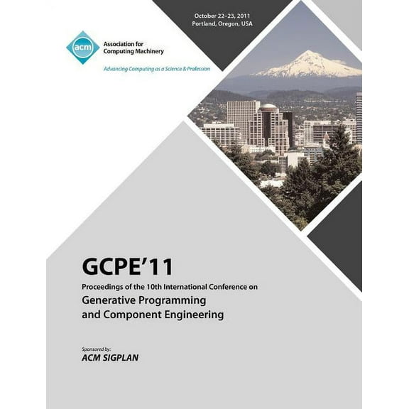 GPCE 11 Proceedings on the Tenth International Conference on Generative Programming and Component Engineering (Paperback)