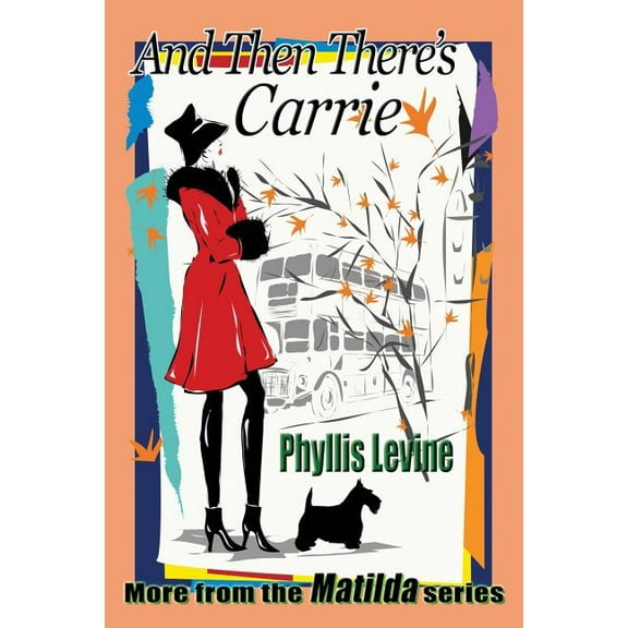 Matilda And Then There's Carrie, Book 5, (Paperback)