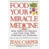 Food--Your Miracle Medicine, Pre-Owned (Paperback)