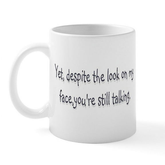 CafePress - Despite Mug - 11 oz Ceramic Mug - Novelty Coffee Tea Cup