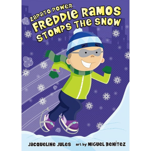 Zapato Power Freddie Ramos Stomps the Snow: Volume 5, Book 5, (Paperback)