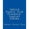 Oxford Puzzle Club Presents: Logical Sudoku: 80 Puzzles to Challenge Your Logical Skills