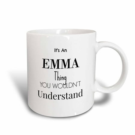 

3dRose Its an Emma thing - Ceramic Mug 11-ounce