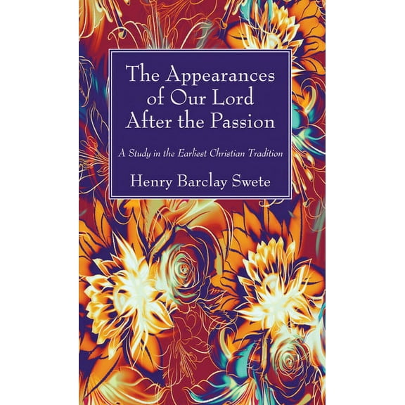 The Appearances of Our Lord After the Passion (Paperback)