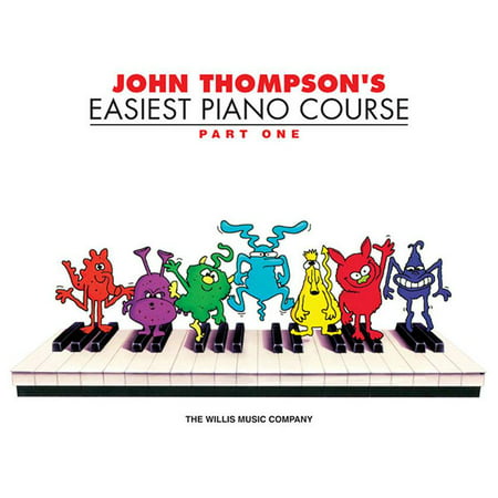 John Thompson's Easiest Piano Course - Part 1 - Book Only: Part 1 - Book Only (Best Piano Course For Adults)
