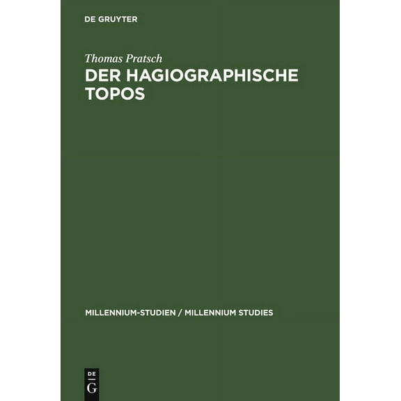 Millennium-Studien / Millennium Studies Der hagiographische Topos, Book 6, (Hardcover)