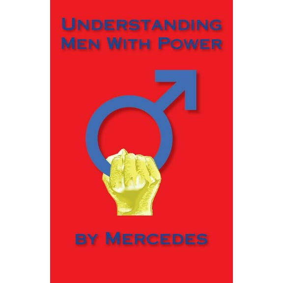 Understanding Men With Power (Paperback)