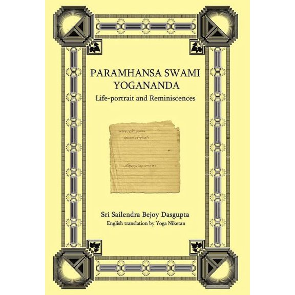 Paramhansa Swami Yogananda: Life-Portrait and Reminiscences, (Hardcover)