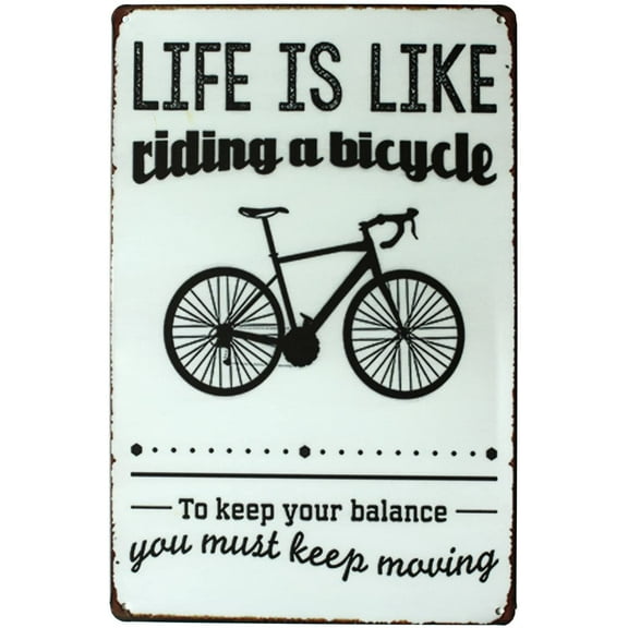 Life is Like Riding A Bicycle You Much Keep Moving, Metal Tin Sign, Vintage Art Poster Plaque Garage Home Wall Decor