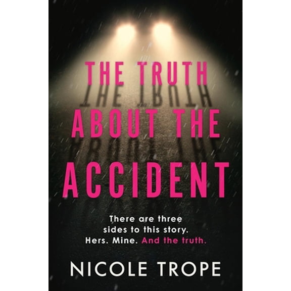Pre-Owned The Truth about the Accident (Paperback) 1538767163 9781538767160