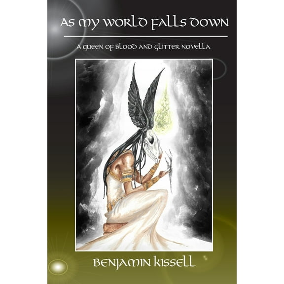 As My World Falls Down: A Queen of Blood and Glitter Novella (Paperback)