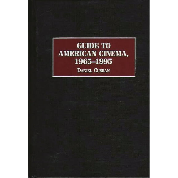 Reference Guides to the World's Cinema Guide to American Cinema, 1965-1995, (Hardcover)