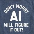 thumbnail image 3 of Instant Message - Don't Worry AI Will Figure It Out - Men's Short Sleeve Graphic T-Shirt, 3 of 6