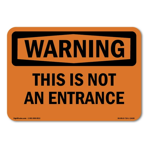 OSHA WARNING Sign - This Is Not An Entrance | Decal | Protect Your Business, Construction Site, Warehouse & Shop Area | Made in the USA