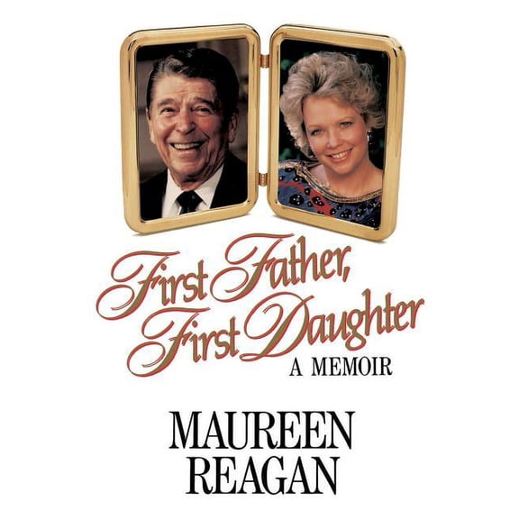 First Father, First Daughter: A Memoir, (Paperback)