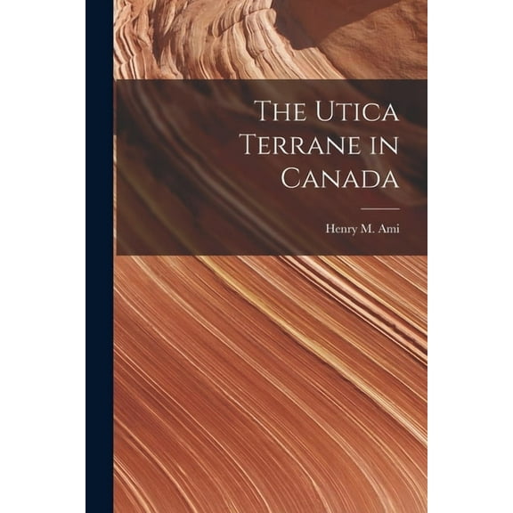 The Utica Terrane in Canada [microform] (Paperback)
