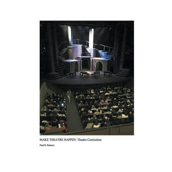 Make Theatre Happen Make Theatre Happen II: Theatre Curriculum, Book 2, (Paperback)