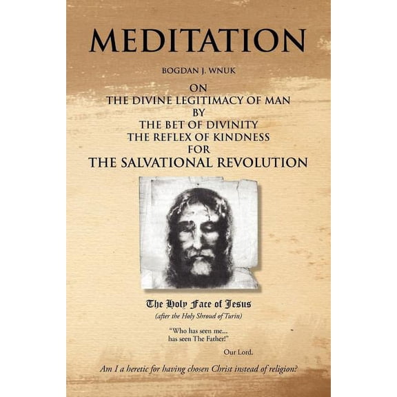 Meditation on the Divine Legitimacy of Man, (Paperback)