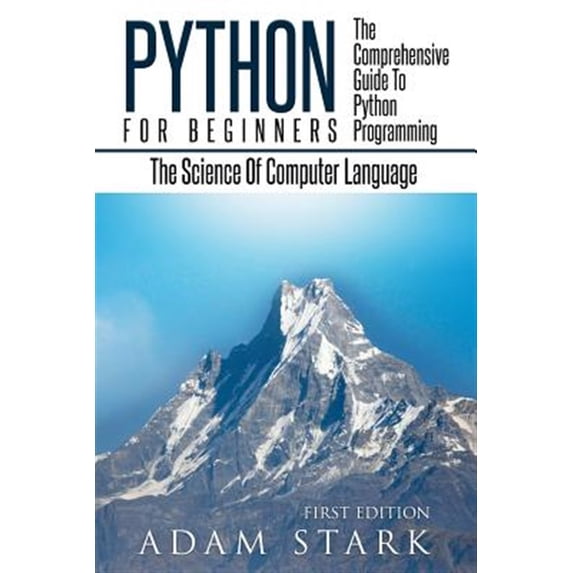 Pre-Owned Python: Python Programming For Beginners - The Comprehensive Guide To Python Programming: Computer Programming, Computer Language, Computer Science Paperback - USED