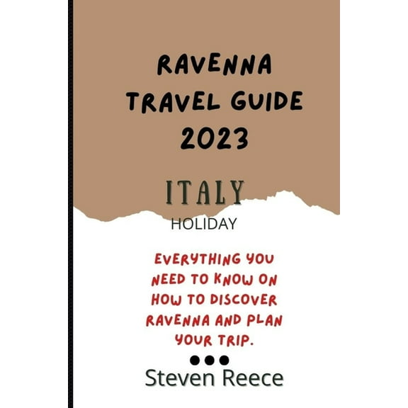Ravenna Italy Travel Guide 2023: Everything you need to know about Ravenna Italy tour
