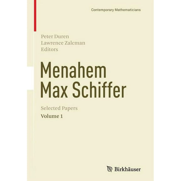 Contemporary Mathematicians Menahem Max Schiffer: Selected Papers Volume 1, (Paperback)