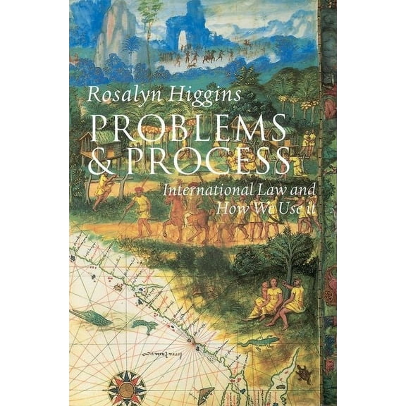Problems and Process: International Law and How We Use It, (Paperback)