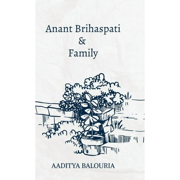 Anant Brihaspati & Family, (Hardcover)
