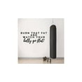 thumbnail image 2 of Watch Your Belly Go Flat Quote Fitness Workout Success Motivation Quotes Wall Decals Healthy Lifestyle for Girls Boys Gym Home Sports Room Decor Vinyl Wall Art Stickers Decoration Size (12x20 inch), 2 of 3