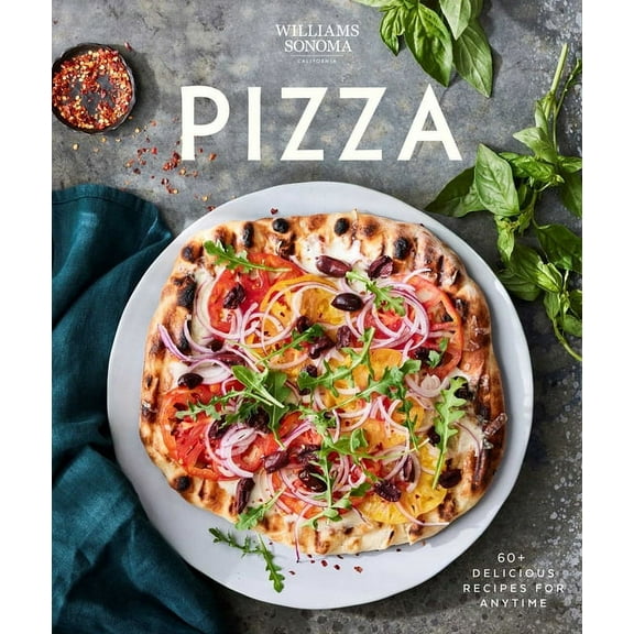 Williams Sonoma Pizza: Delicious Recipes for Anytime, (Hardcover)