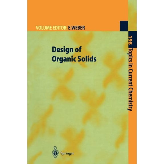 Topics in Current Chemistry Design of Organic Solids, Book 198, (Paperback)