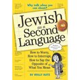 thumbnail image 3 of Jewish as a Second Language: How to Worry, How to Interrupt, How to Say the Opposite of What You Mean (Expanded 2nd Edition), 3 of 3